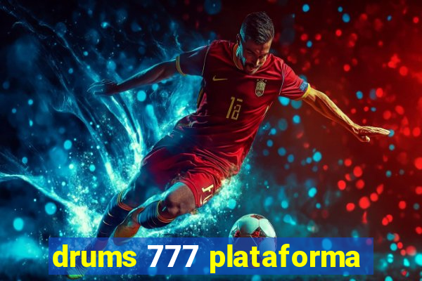 drums 777 plataforma